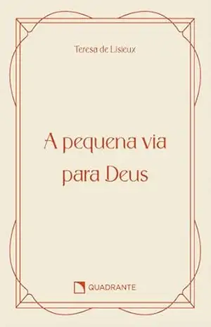 A pequena via para Deus – Pocket Vida Interior – Teresa de Lisieux