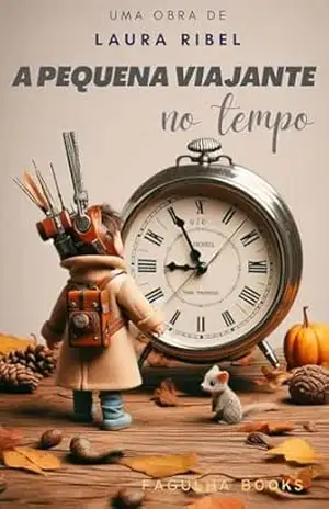 A pequena viajante do tempo – Laura Ribel
