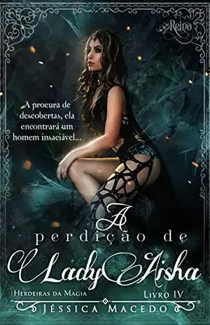 A perdição de Lady Aisha (Herdeiras da Magia Livro 4) – Jéssica Macedo