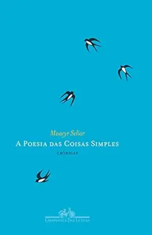 A poesia das coisas simples – Moacyr Scliar