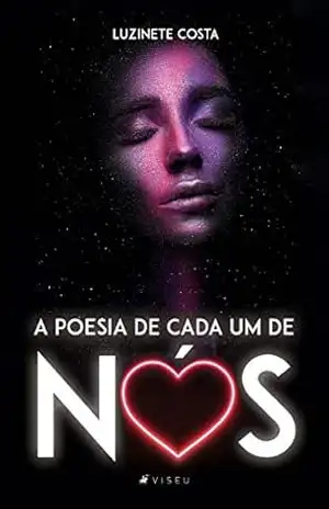 A poesia de cada um de nós - Luzinete Costa