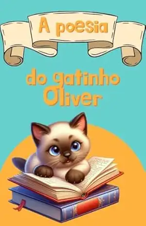 Capa do livro A Poesia do Gatinho Oliver - Karen Barbosa