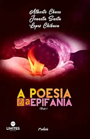 A POESIA E A EPIFANIA: A obra A poesia e a epifania é uma coletânea de poemas que versam sobre da convivência do povo Moҫambicano e que também retratam assuntos de interesse de qualquer. – Alberto  Chare