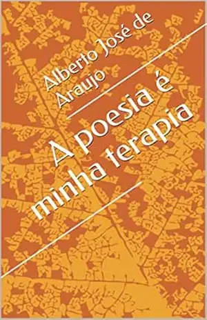 Capa do livro A poesia é minha terapia - Alberto José  de Araujo