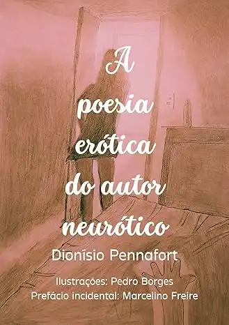 Baixar A poesia erótica do autor neurótico pdf, epub, mobi, eBook