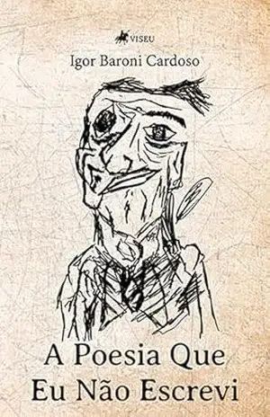 A Poesia Que Eu Não Escrevi – Igor Baroni Cardoso