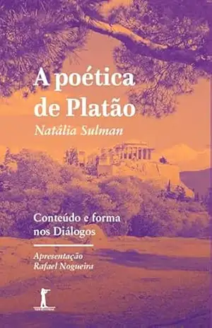 Capa do livro A poética de Platão (Digital): Conteúdo e forma nos Diálogos - Natália Sulman