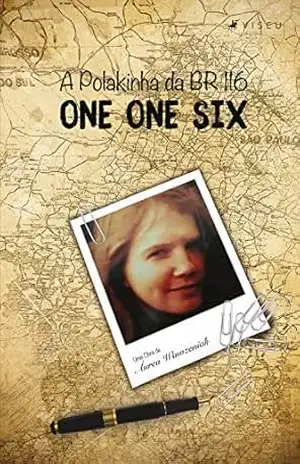 Capa do livro A Polakinha da BR 116 One One Six - Áurea Wawzeniak