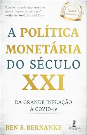 Capa do livro A política monetária do século XXI: da grande inflação à Covid–19 - Ben S. Bernanke