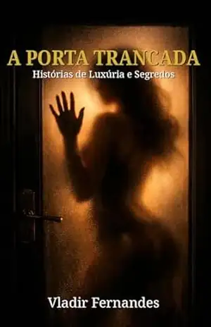 Capa do livro A porta trancada: Histórias de luxúria e desejo (Pecados) - Vladir Fernandes