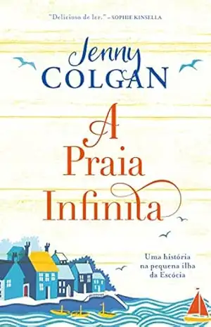 A praia infinita: Uma história na pequena ilha da Escócia – Jenny Colgan