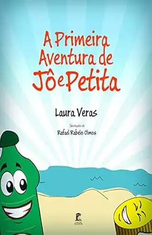 A Primeira Aventura de Jô e Petita – Laura Veras