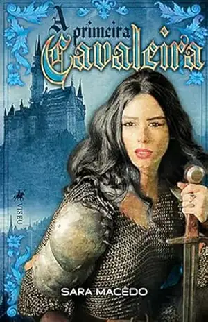 A Primeira Cavaleira – Sara Macêdo