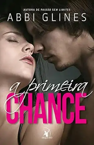 A primeira chance (Rosemary Beach) – Abbi Glines