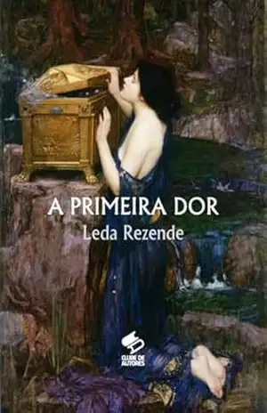 A Primeira Dor – Leda Rezende A Primeira Dor – Leda Rezende