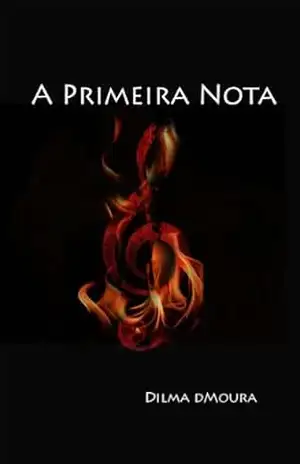 Capa do livro A PRIMEIRA NOTA (Os Doze Cavaleiros Guardiões e as Relíquias Sagradas Livro 1) - Dilma DMoura