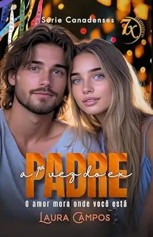 A primeira vez do ex–padre: O amor mora onde você está (Série Canadenses) – Laura Campos A primeira vez do ex–padre: O amor mora onde você está (Série Canadenses) – Laura Campos