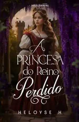 A Princesa do Reino Perdido - Hello H. A Princesa do Reino Perdido - Hello H.