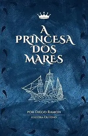 A Princesa dos Mares: Contos de Outono (As Crônicas de Outono) – Diego  Ramon