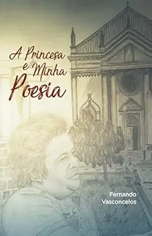 A Princesa e Minha Poesia – Fernando Vasconcelos