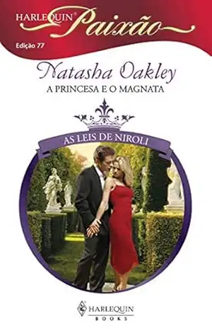 Capa do livro A Princesa e o magnata (Harlequin Paixão Livro 77) - Natasha Oakley