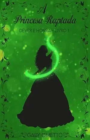 A Princesa Raptada (Dever e Rebeldia Livro 1) – Gaby Ometto
