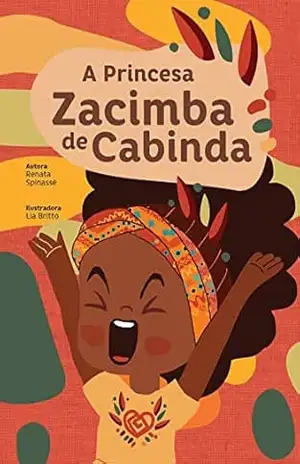 A Princesa Zacimba de Cabinda – Renata Spinassé A Princesa Zacimba de Cabinda – Renata Spinassé