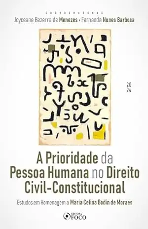A Prioridade da Pessoa Humana no Direito Civil–Constitucional – Ana Frazão