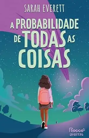 A probabilidade de todas as coisas – Sarah Everett