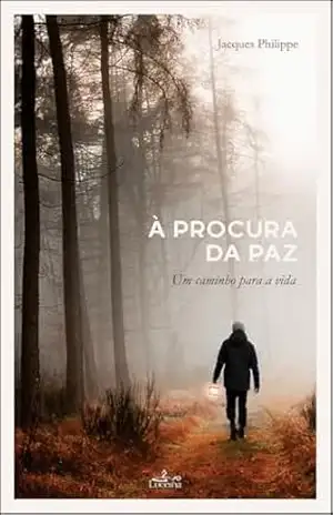 À Procura da Paz – Jacques Philippe