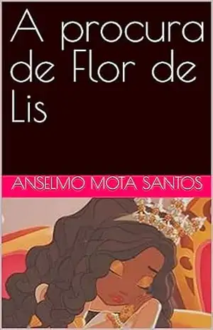 A procura de Flor de Lis – ANSELMO MOTA SANTOS