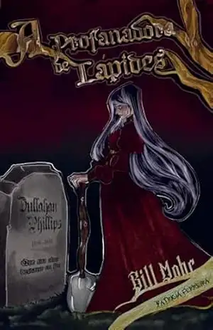 A Profanadora de Lápides (Crônicas Noturnas de Bill Mohr: Penny Dreadful) – Patrícia  Ferreira