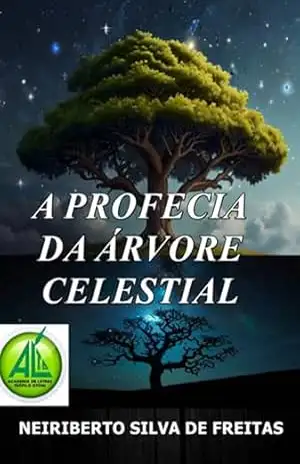 A Profecia Da Árvore Celestial – Neiriberto Silva De Freitas