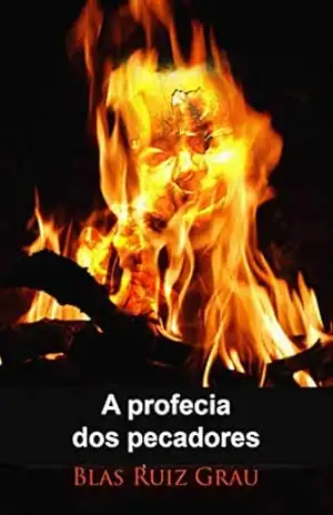 A profecia dos pecadores – Blas Ruiz Grau