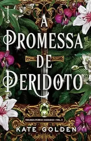 A promessa de Peridoto (Romantasia sucesso no TikTok) (Trilogia Pedras Sagradas Livro 2) – Kate Golden