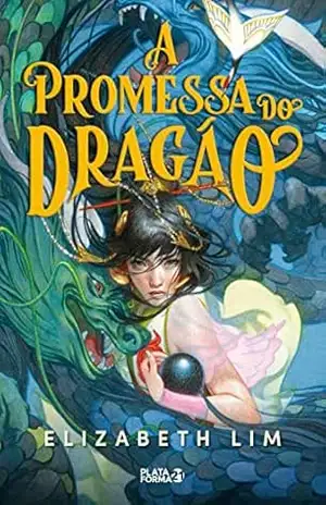 A promessa do dragão (Os seis grous Livro 2) – Elizabeth Lim