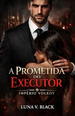 A Prometida do Executor Vol. 1: Saga Volkov – Luna V. Black
