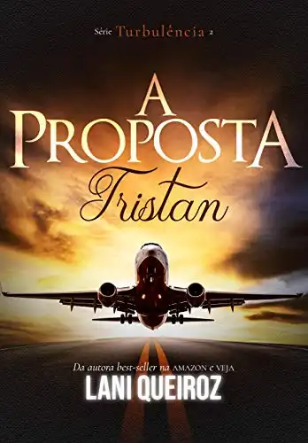 Baixar A PROPOSTA: Tristan (Série Turbulência Livro 2) pdf, epub, mobi, eBook