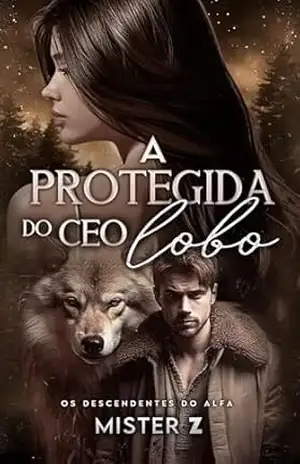 A Protegida do CEO Lobo: Os Descendentes do Alfa (Livro Único) (História de Hiverdoux) – Mister Z