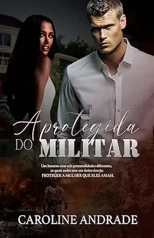 A PROTEGIDA DO MILITAR – Caroline  Andrade
