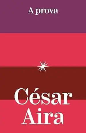 A prova – César Aira