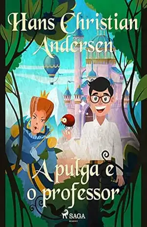 A pulga e o professor (Os Contos de Hans Christian Andersen) – H.C. Andersen