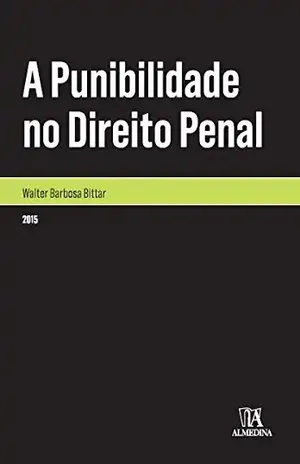 Capa do livro A Punibilidade no Direito Penal (Monografias) - Walter Barbosa Bittar