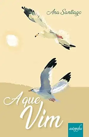 Capa do livro A que vim - Ana Santiago