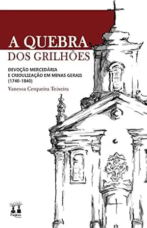 A quebra dos grilhões – Vanessa Cerqueira Teixeira A quebra dos grilhões – Vanessa Cerqueira Teixeira