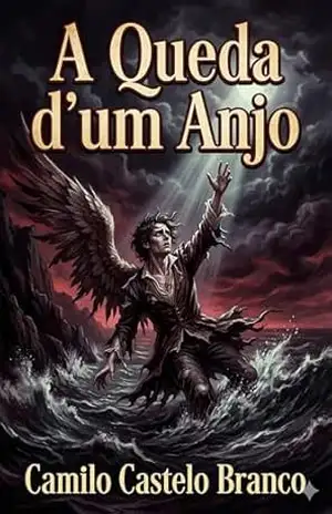 A Queda d’um Anjo: Romance – Camilo Castelo Branco