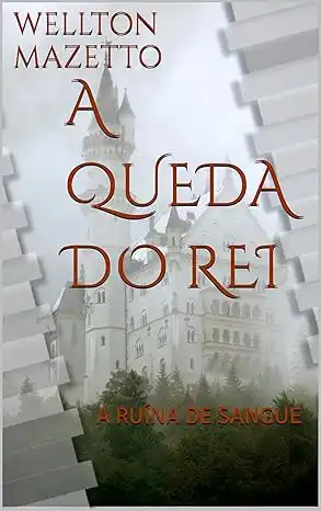 Baixar A QUEDA DO REI: A RUÍNA DE SANGUE pdf, epub, mobi, eBook