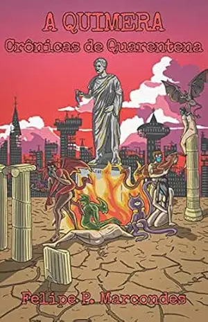 Capa do livro A Quimera: Crônicas de Quarentena - Felipe Palmieri Marcondes