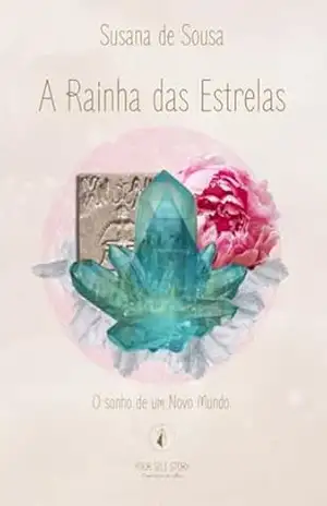 Capa do livro A Rainha Das Estrelas - Susana De Sousa