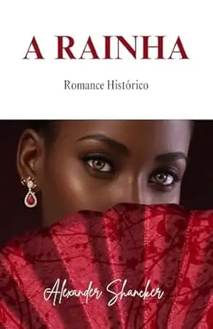 Capa do livro A RAINHA: Novela romântica, drama, romance histórico - Alexander Shancker